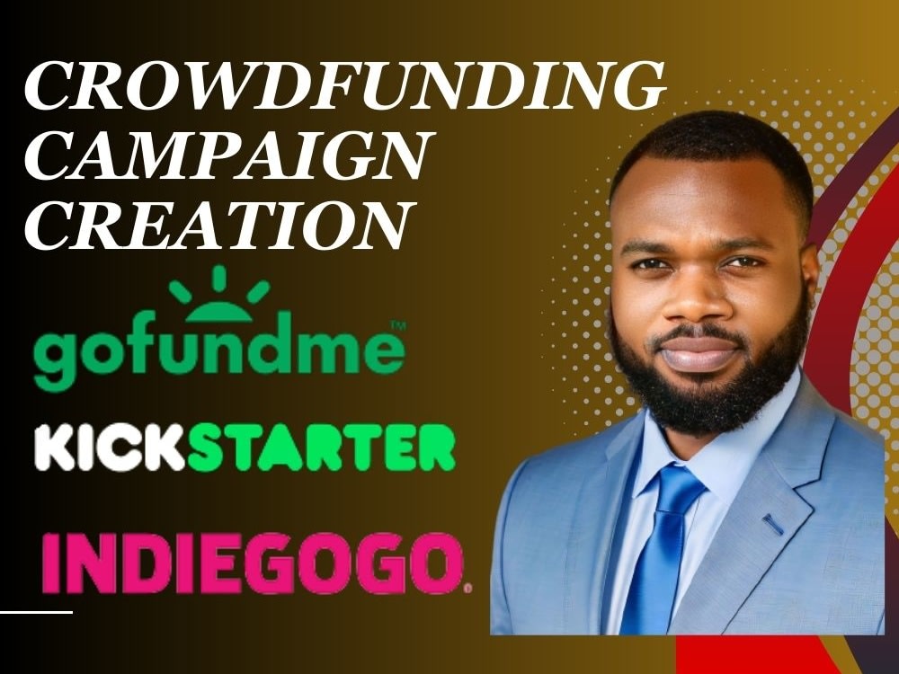 A Kickstarter, GoFundMe, Indiegogo campaign creation Upwork