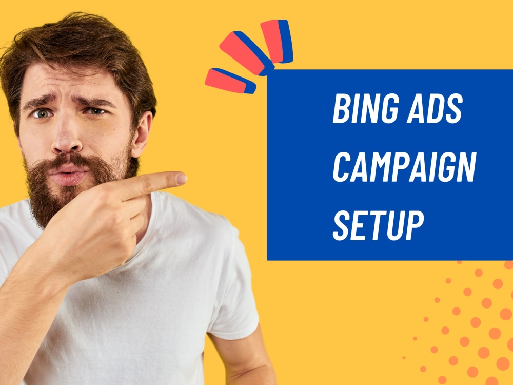 Bing ads campaign setup | Upwork