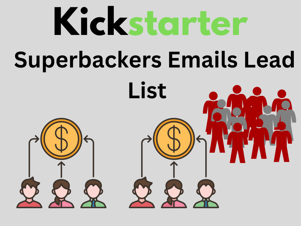 10,000 Kickstarter Super Backers Crowdfunding Email Address Lead List Upwork