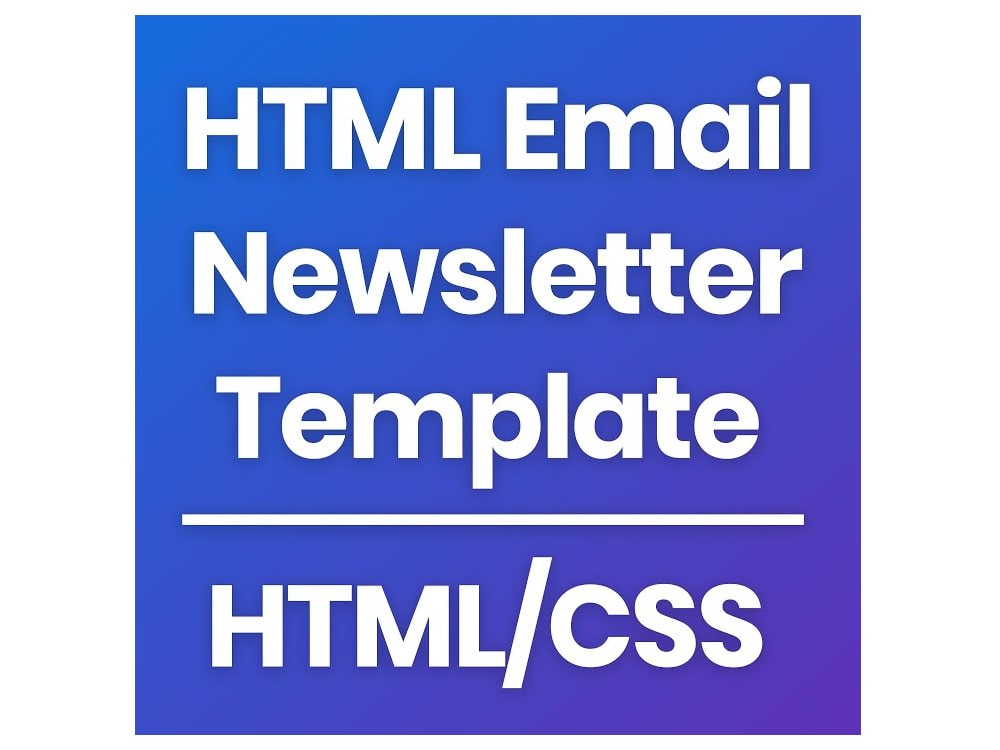 Responsive HTML newsletter from Figma Adobe XD Photoshop or other