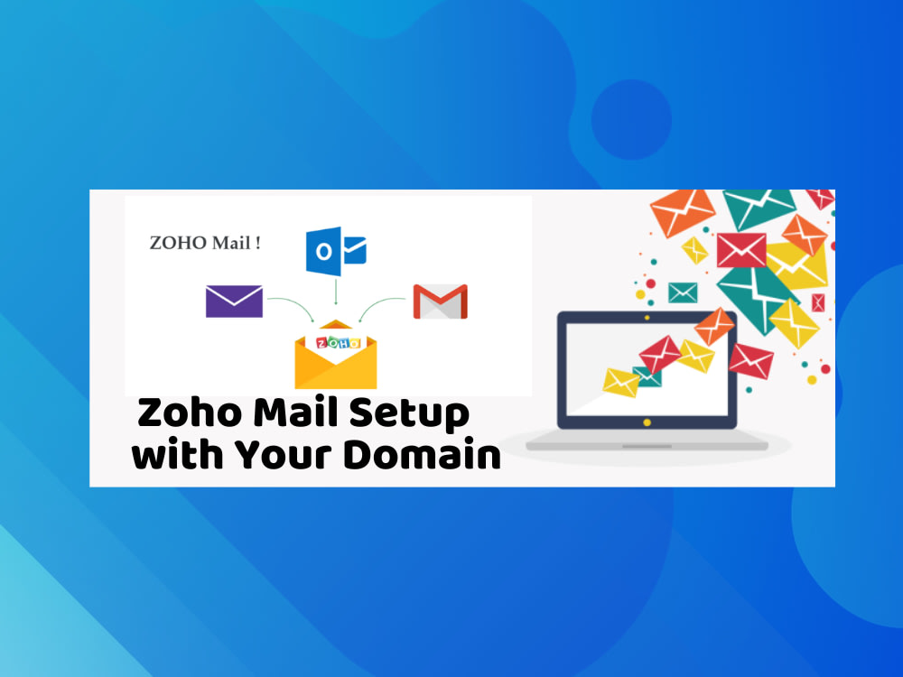 Zoho Email Setup with Your Domain | Upwork