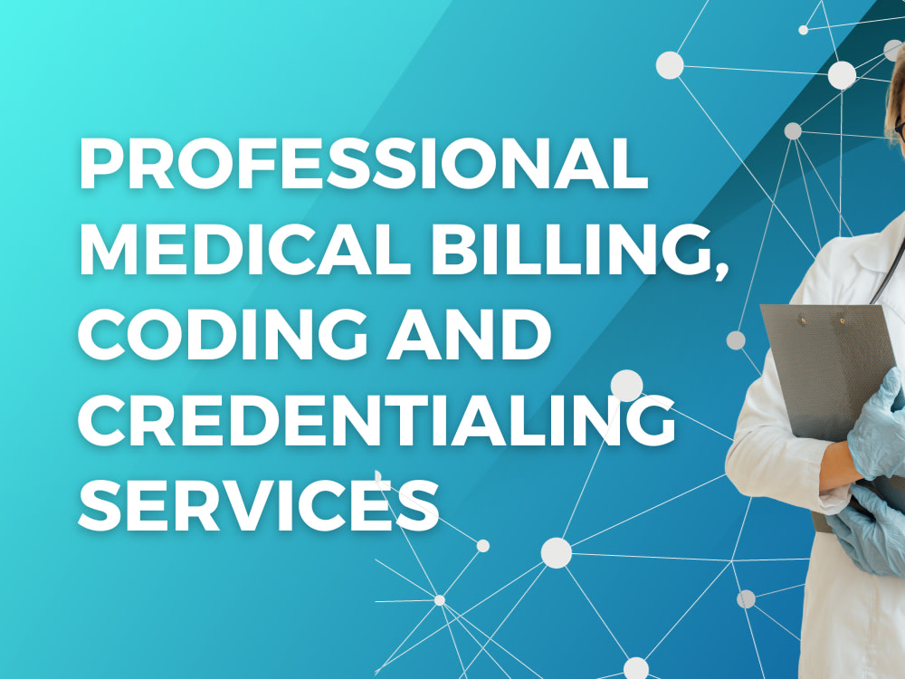 Professional Medical Billing, Coding, and Credentialing Services Upwork