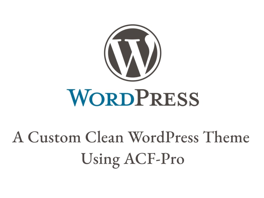 A Custom Clean WordPress Theme from Figma/XD/Invision/Zeplin Using ACF
