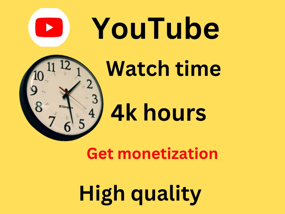High quality 4k hours YouTube watch time for Upwork