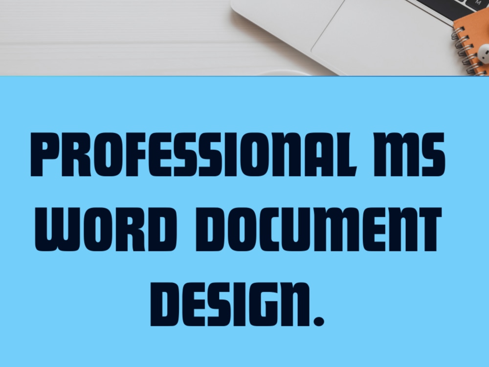 MS Word Marvels: Perfect Documents, Editing, Amazing Formatting! | Upwork