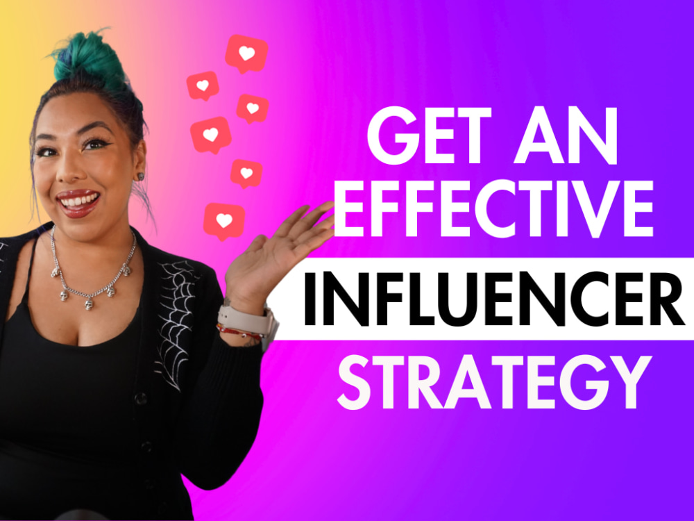 An effective influencer marketing strategy | Upwork