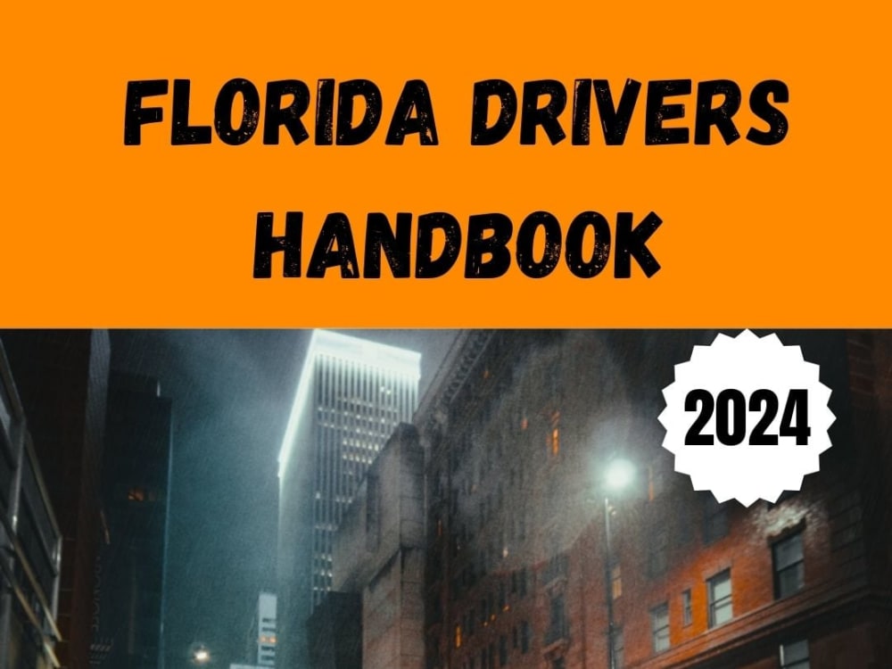 FLORIDA DRIVERS HANDBOOK 2024 Upwork