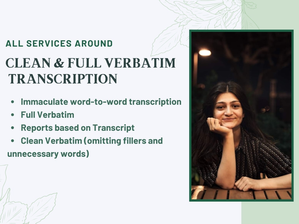 An error-free transcription in both full and clean verbatim. | Upwork