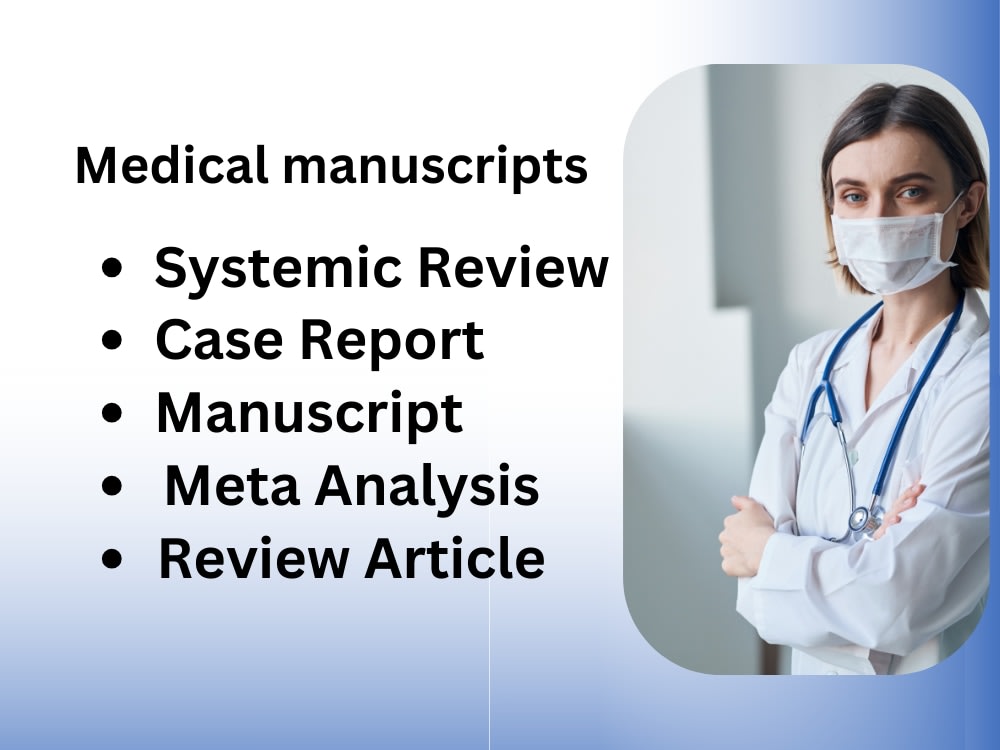 A medical manuscript writing, case report, and systematic review Upwork