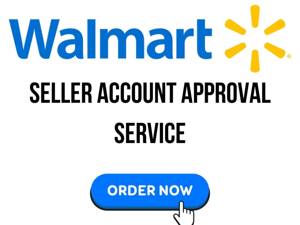 A guaranteed Walmart Seller Account Approval Service Upwork