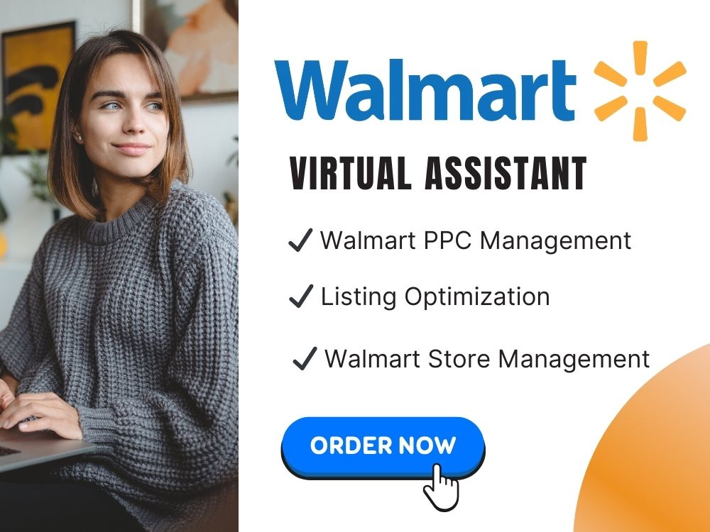 Walmart Virtual Assistant For Managing Walmart Stores Upwork
