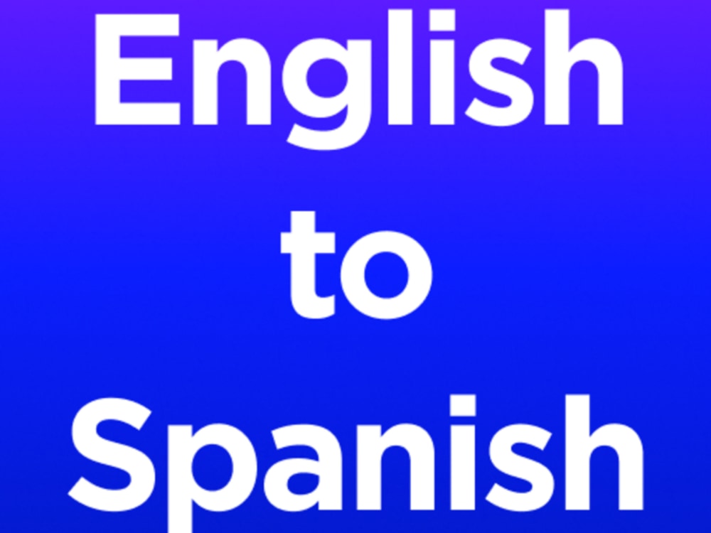 English to Spanish Translation, Spanish to English Translation | Upwork
