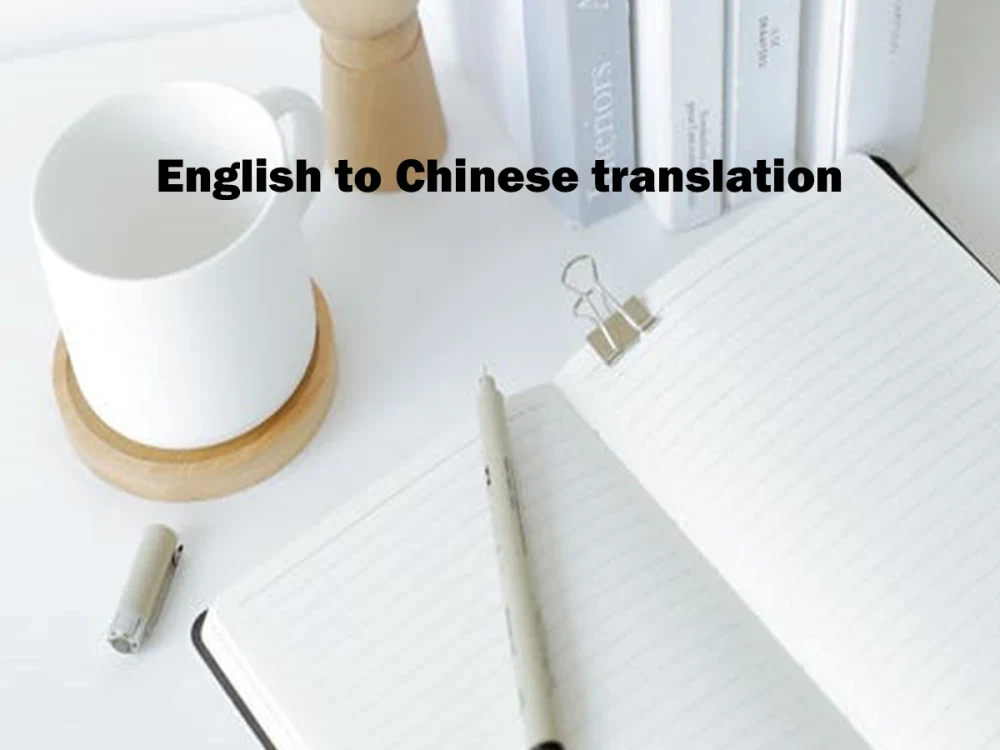 English to Chinese translation manually fast & accurate Upwork