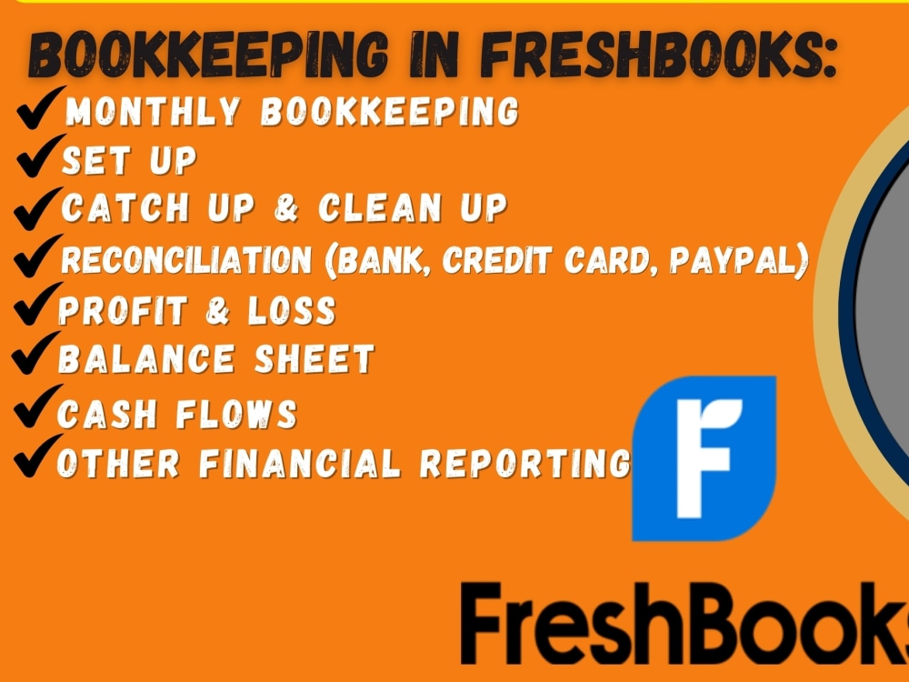 Expert FreshBooks bookkeeping and accounting. Upwork