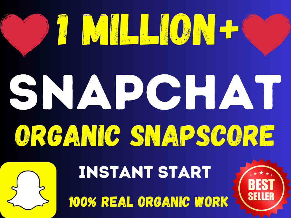 1 million snapscore to your snapchat account Upwork