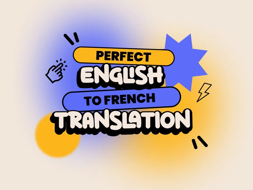 A perfect English to French translation Upwork