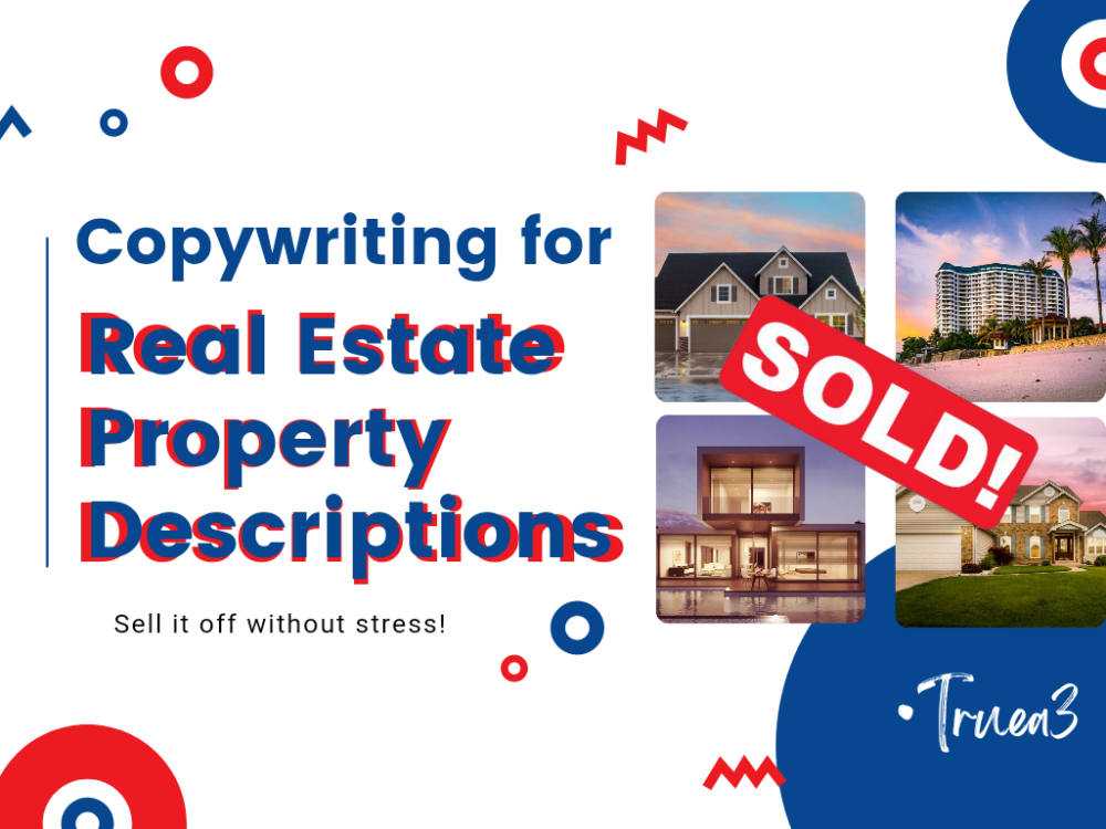 Real estate property descriptions copywriting to sell it off without