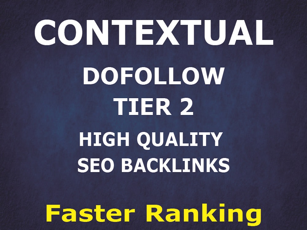 High quality contextual dofollow tier 2 backlinks for faster ranking