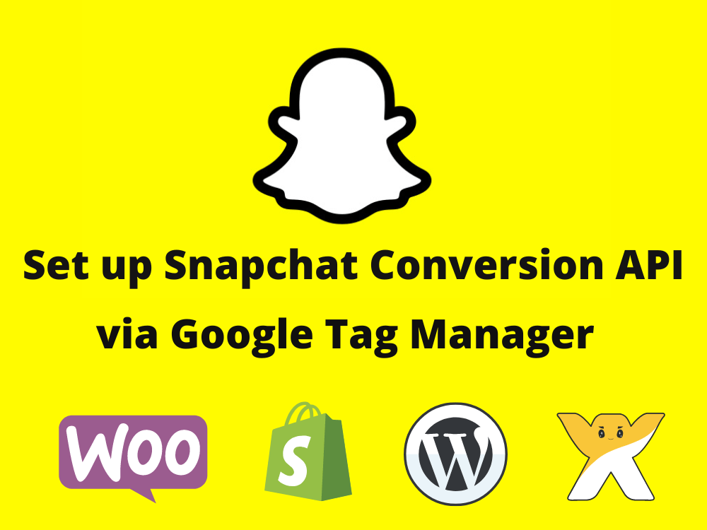 Snapchat Conversion API & Snapchat pixel Setup via Google Tag Manager