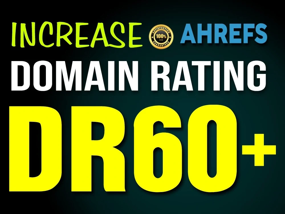Increase ahrefs domain rating dr 60 using SEO backlinks Upwork