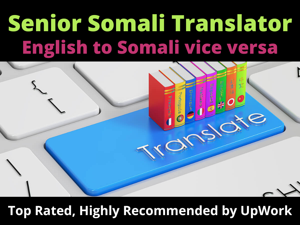 A topnotch English to Somali translation service Upwork
