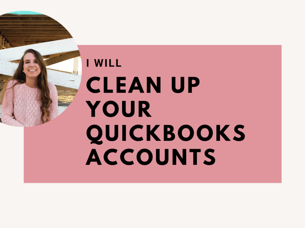 A cleanup of your QuickBooks account Upwork