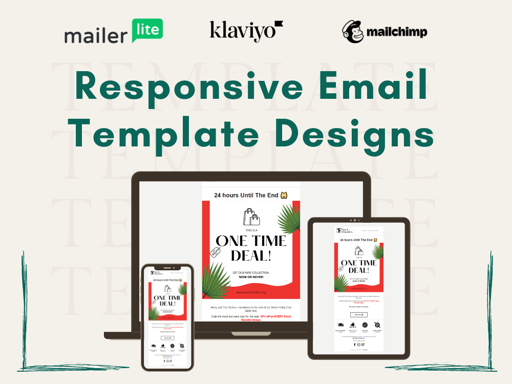 A responsive email template design for mailerlite, klaviyo or mailchimp A responsive email template design for mailerlite, klaviyo or mailchimp