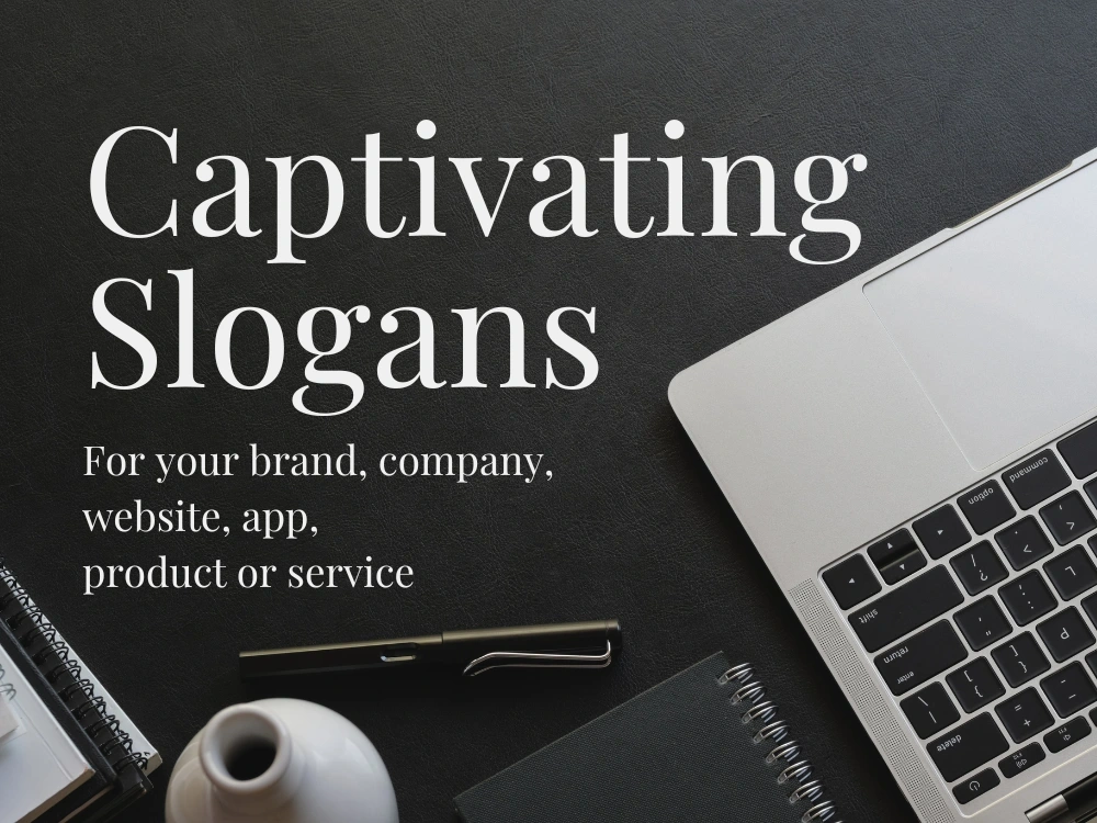 Slogans captivating enough to keep the audience’s attention Upwork