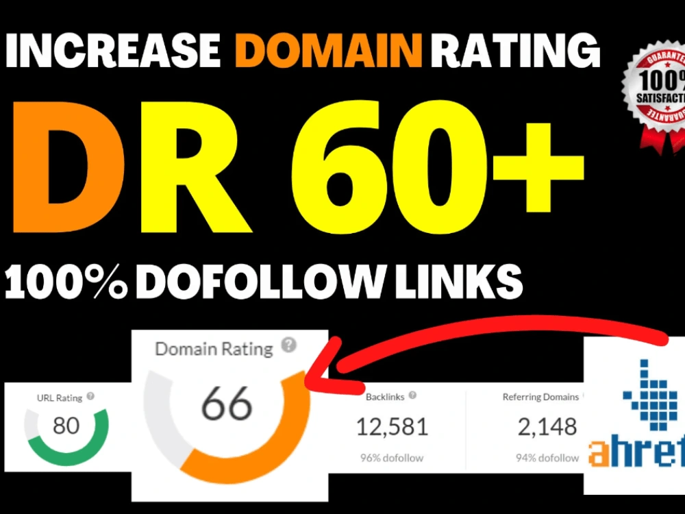 Increase ahref domain rating, DR upto 60 plus guaranteed Upwork