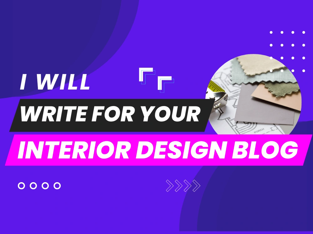 An SEO-Optimized Interior Design Focused Blog | Upwork