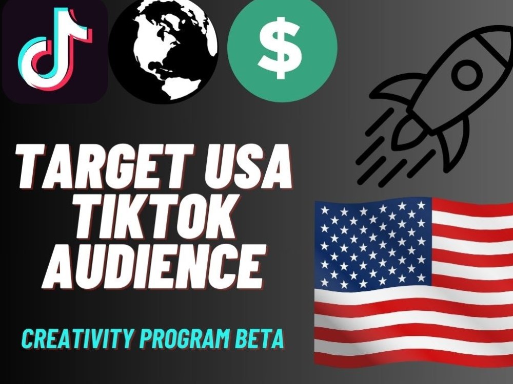A method to target USA tiktok audience & creativity program beta | Upwork