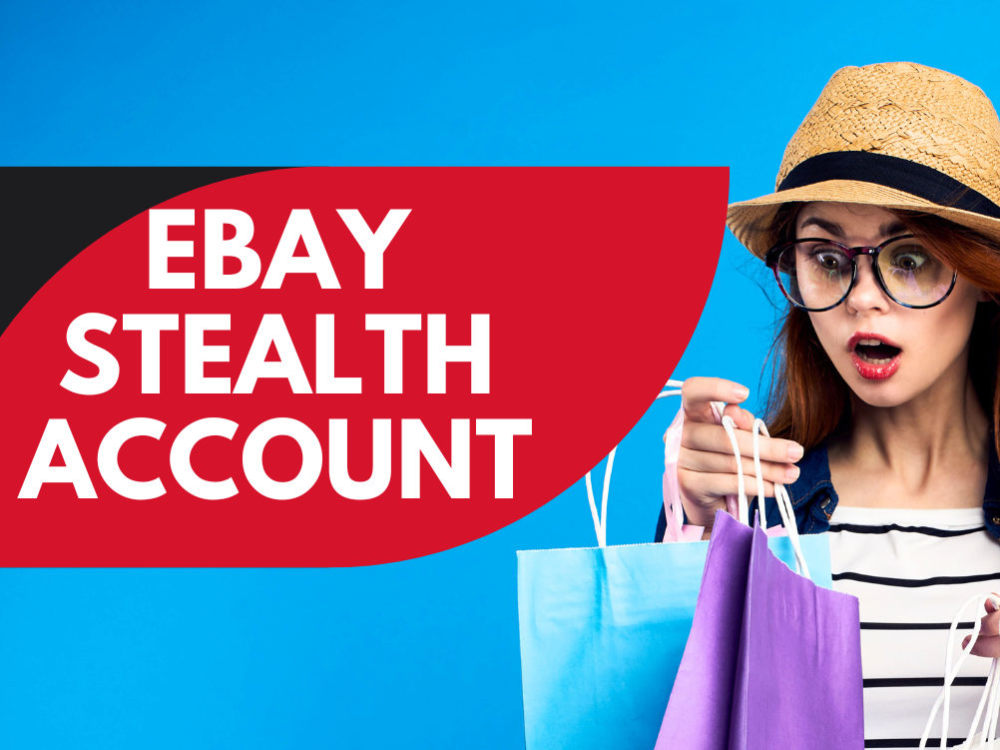 Stealth account creation create ebay stealth account with ebay store