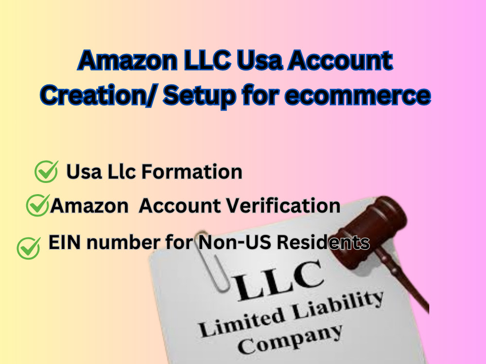 I will Setup Amazon LLC Usa Store for ecommerce | Upwork