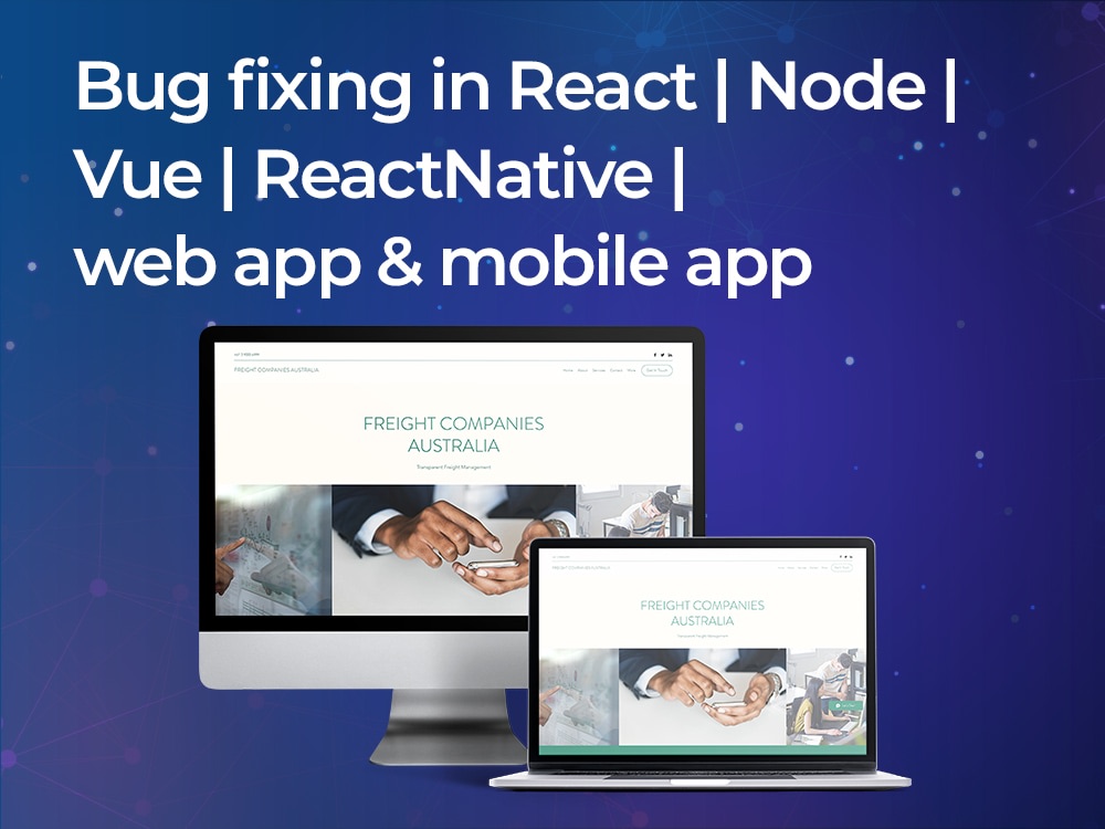 Bug fixing in React | Node | Vue | React Native | web app & mobile app ...