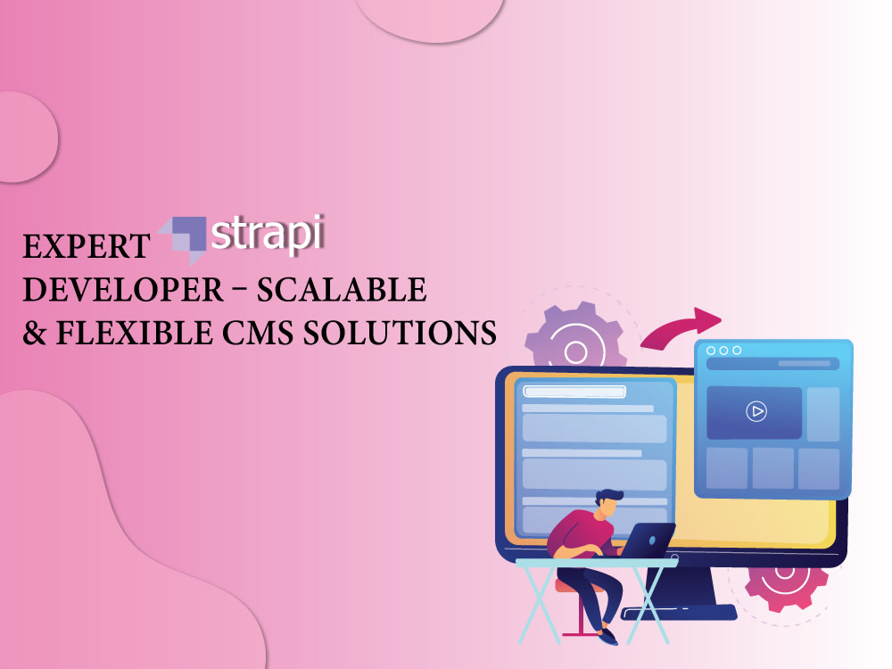 An EXPERT Strapi CMS developer, Headless CMS website in Strapi | Upwork