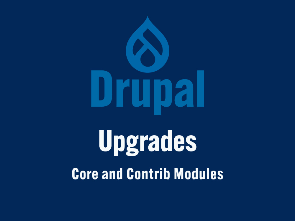A compliant and updated Drupal website, updates for Core & Contrib ...