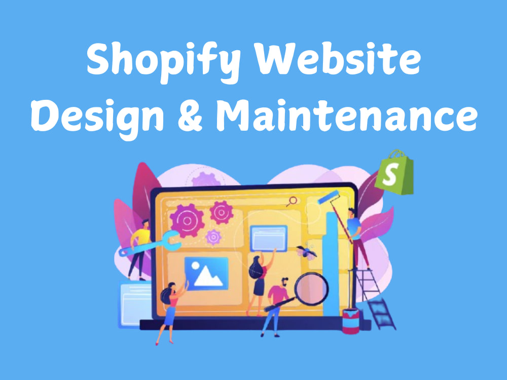 Shopify Website Design and Maintenance | Upwork