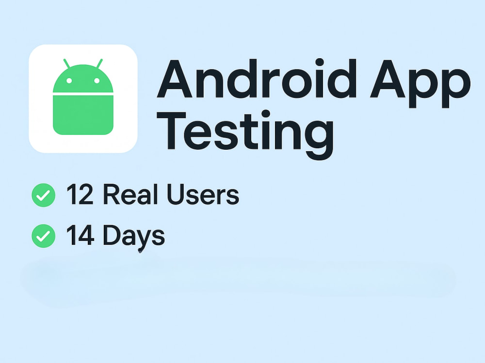 Android App Testing by 12 Real Users for 14 Days | Upwork