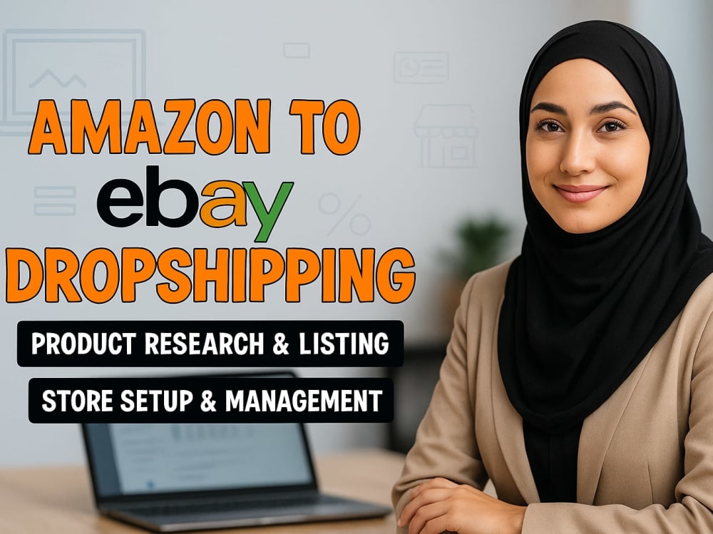 Amazon to eBay Dropshipping Full Store Setup & Management | Upwork
