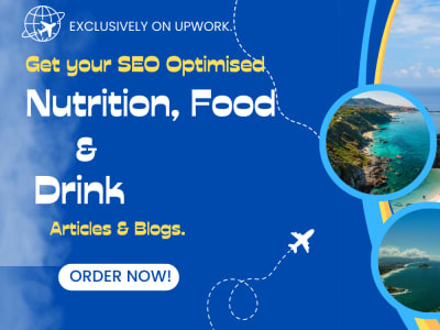 An SEO Optimized Engaging Blog/Article on Nutrition, Food and Drink