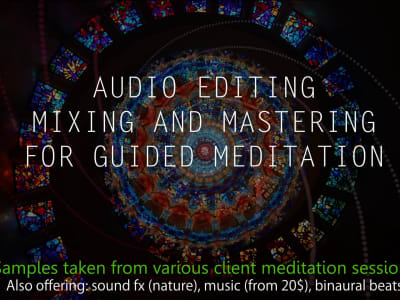 Audio editing, music, sfx, for guided meditation