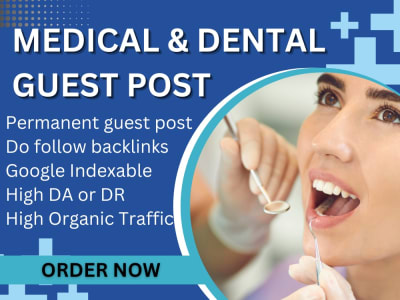 Best Medical & dental guest post on high DA blogs with do follow backlinks