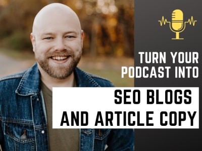 An SEO blog or article from your podcast audio/video