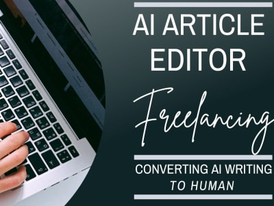 Converting AI (ChatGPT) article into human writing | Upwork