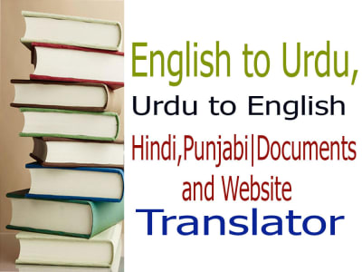 Urdu to English|English to Urdu, Hindi, Punjabi|Document/Website translator