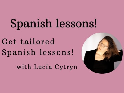 Tailored Spanish lessons with an experienced Tutor