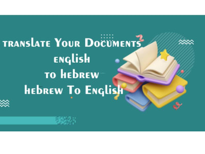 Professional translate hebrew to english and english to hebrew