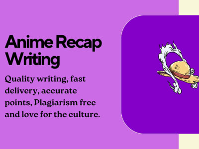 A professional, exciting, and mindblowing recap writing for animes.