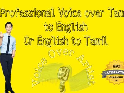 Voice over Tamil to English or English to Tamil
