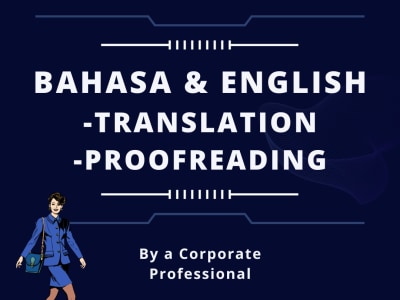 An impeccable Malay and English translation and proofreading job quality.